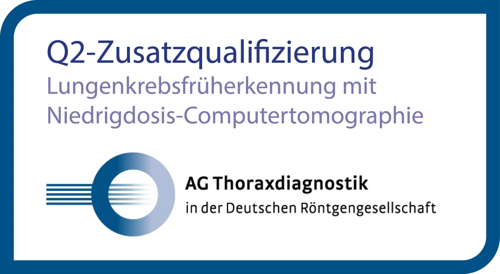 Q2-Zusatzqualifizierung Lungenkrebsfrüherkennung mit Niedrigdosis-CT – AG Thoraxdiagnostik